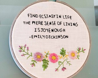 Inspiration Hoop Quote Embroidery Emily Dickinson Poem Find Ecstasy In Life