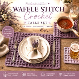 May include: A purple waffle stitch crochet table set including a rectangular placemat, a square potholder, and a square coaster. The set features a textured grid pattern. Text on the image reads: Handmade with love WAFFLE STITCH Crochet TABLE SET.