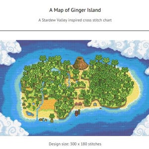 May include: A cross-stitch chart depicting a pixelated map of Ginger Island, surrounded by blue water and white clouds. The island features lush green trees, a volcano, and sandy beaches. The text "A Map of Ginger Island" and "A Stardew Valley inspired cross stitch chart" are visible.