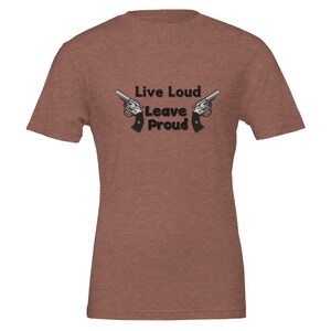 Live Loud, Leave Proud Premium Unisex Crewneck T-shirt
