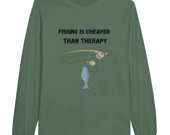 Fishing is cheaper than therapy Classic Unisex Longsleeve T-shirt