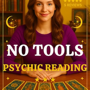 May include: A woman in a purple top with the text "NO TOOLS PSYCHIC READING". Tarot cards are on a wooden table. The image has a gold border with crescent moons and stars.