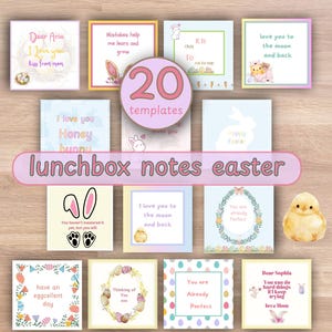 May include: Twenty printable lunchbox note templates featuring Easter-themed designs with bunnies, chicks, and eggs. The notes include messages like "I love you to the moon and back" and "You are already perfect".