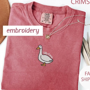 Embroidered Silly Goose Shirt,Comfort Colors Embroidery Goose Shirt Silly Goose Shirt,Funny Shirt, Funny Embroidered Shirt ,Mothers Day Gift