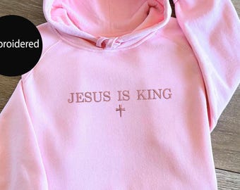 Embroidered Jesus is King Hoodie: Christian Apparel