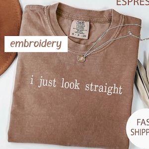 EMBROIDERED Subtle Lesbian, I Just Look Straight , Butch Bait, Sapphic Embroidered Shirt, Femme Lesbian Pride Girlfriend Gift, Queer Fashion