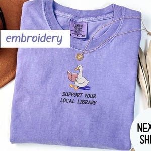 Support Your Local Library Embroidered Comfort Colors® Tshirt, Librarian Shirt, Public Resources, Reader Christmas Gift for Librarian Lovers