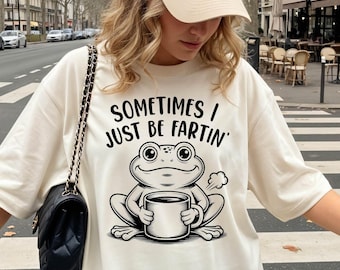 Comfort Colors® Sometimes I Just Be Fartin Shirt, Funny Frog Shirt