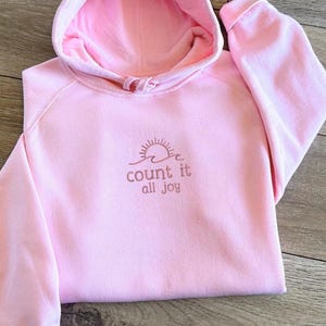 EMBROIDERED Count it all Joy Embroidered Crewneck Sweatshirt Christian Crewneck and Hoodie, Be Happy Faith Empathy  , Christmas Gift for