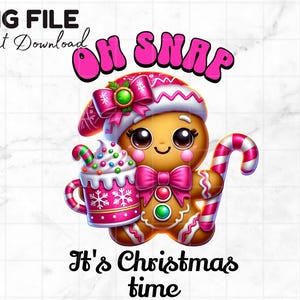 Oh Snap It's Christmas Time PNG peperkoek kerstvakantie winter clipart grappig peperkoek shirt png sublimatie digitale download