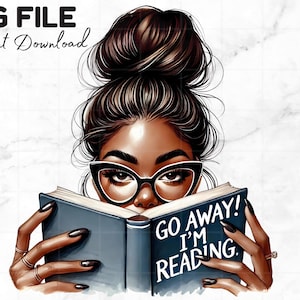 Vai via sto leggendo Png Ragazza nera che legge amante dei libri Book Worm Clipart Lettore di panini disordinati Sublimazione Download digitale