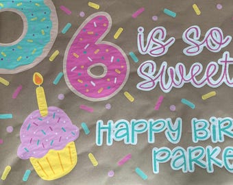 Six is So Sweet Hand Painted Banner | Happy 6th Birthday | Customizable Party Decor
