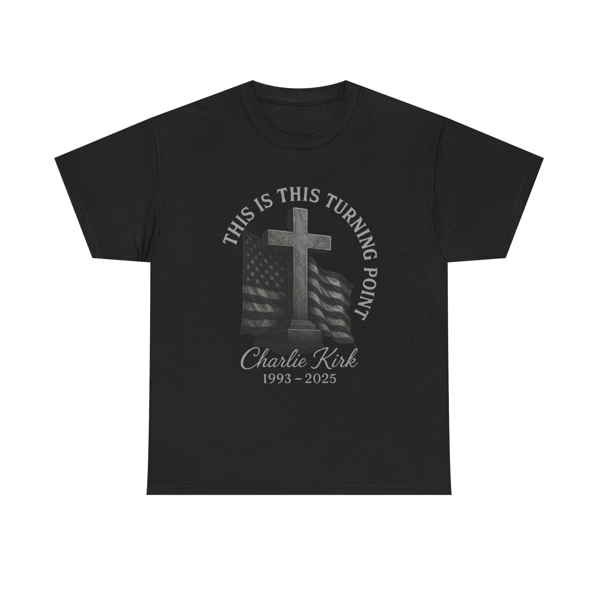 This is the Turning Point T-shirt Charlie Kirk 1993-2025 Memorial