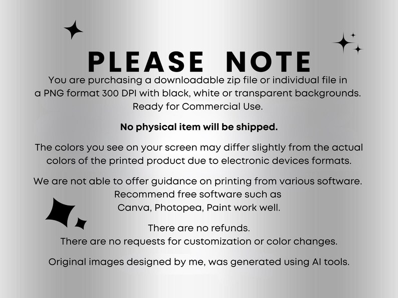 May include: A digital graphic with the text "PLEASE NOTE" in bold black font. The text provides information about the downloadable file, including format, resolution, and usage rights. Additional text clarifies that no physical item will be shipped.