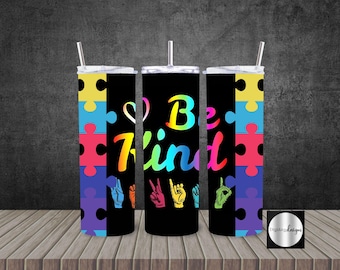 Tumbler 20oz Skinny Wrap | Autism Awareness Be Kind | PNG Sublimation Digital Download