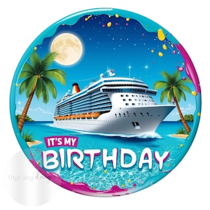 It&#39;s My Birthday Cruise PNG - Birthday Sublimation Design - Instant Download Print File - Cruise PNG 300 DPI