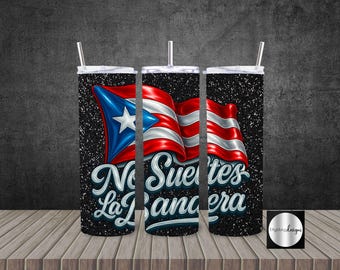 Tumbler 20oz Skinny 2 Wraps | Puerto Rico, No Sueltes La Bandera | PNG Sublimation Digital Download | Boricua Pride