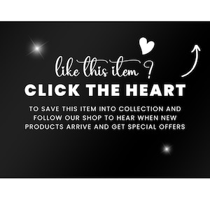 May include: Black background with white text that says "like this item? CLICK THE HEART". A white heart and arrow are also present. The text encourages saving the item and following the shop for updates and offers.