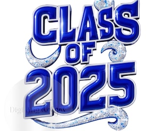 Class of 2025 Blue White Sublimation Digital Download PNG Design 300 DPI