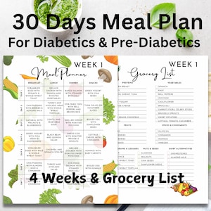 May include: A printable 30-day meal plan for diabetics and pre-diabetics. The meal plan includes breakfast, lunch, dinner, and snacks. A grocery list is also included with checkboxes for various food items.
