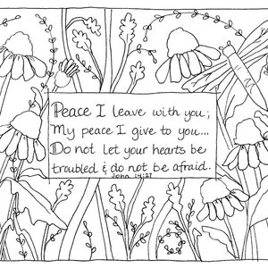 Könnte beinhalten: Schwarz-weiß-Zeichnung von Blumen und einer Libelle mit dem Text "Peace I leave with you; My peace I give to you..... Do not let your hearts be troubled & do not be afraid. John 14:27"