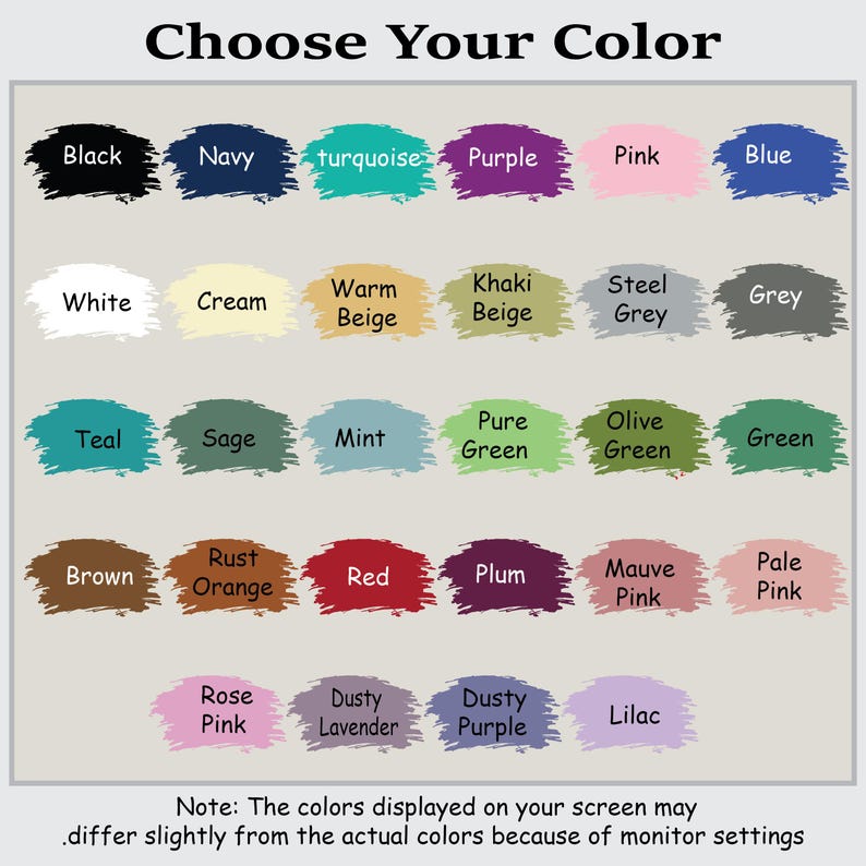 May include: A color chart with 25 different color swatches. The colors include black, navy, turquoise, purple, pink, blue, white, cream, warm beige, khaki beige, steel grey, grey, teal, sage, mint, pure green, olive green, green, brown, rust orange, red, plum, mauve pink, pale pink, rose pink, dusty lavender, dusty purple, and lilac.