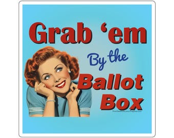 Grab 'em By the Ballot Box square sticker | Retro voter empowerment design