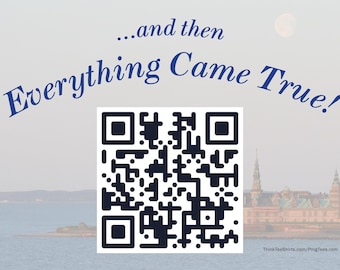 and Everything Came True. Kamala Harris Predictions Sign - Printable QR Code (Digital Download)