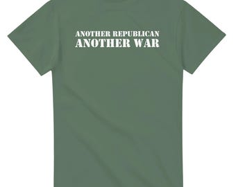 Another Republican, Another War Unisex T-shirt