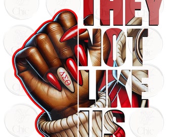 They Not Like Us Digital Print Design HBCU Sorority Delta , Homecoming designs