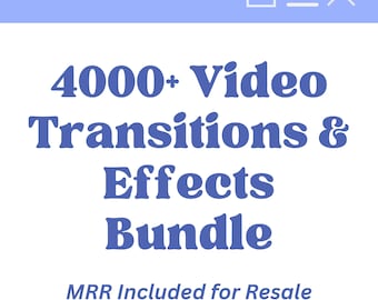 4000+ Video Transitions & Effects Bundle - MRR Included for Resale, video transitions, transitions pack, video effects, video editing tools.
