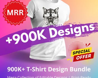 900K+ T-Shirt Design Bundle PLR | T-shirt designs, Printable designs, Printify Designs, Apparel bundle, Editable designs, MRR, Resell Rights