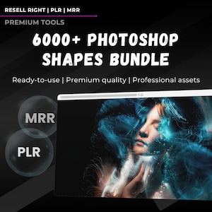 May include: A digital illustration of a woman's face with blue and white light effects. The text "6000+ Photoshop Shapes Bundle" is at the top of the image. The text "Ready-to-use | Premium quality | Professional assets" is below the image. The text "MRR" and "PLR" are in bubbles on the left side of the image.
