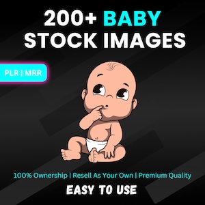 200+ Baby Stock Images Bundle | Newborn, Milestone, Nursery, Lifestyle | High-Res JPGs | PLR + MRR | Rebrand, Sell, Baby Images, Photo Baby