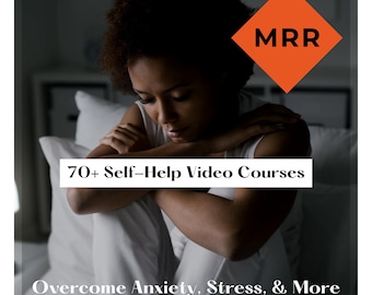 70+ Self-Help Video Courses | Master Resell Rights | Overcome Anxiety, Stress, & More | Resell for Profit, self-help, anxiety relief, stress