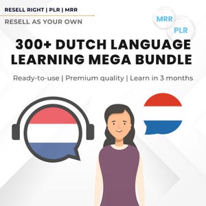 300+ Dutch Language Learning Mega Bundle | PDFs, Audiobooks, Courses, Flashcards & More | PLR + MRR | Rebrand, Learn Dutch in 3 months, Easy