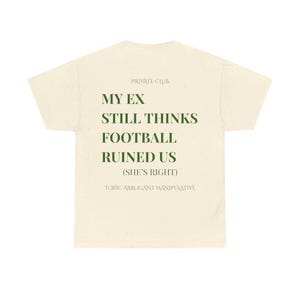 My ex Thinks Football Ruined Us Tee Tee, Unisex Soccer Streetwear, Bold Football Fan Merch | Match Day T-Shirt, Funny Football Fan T-Shirt