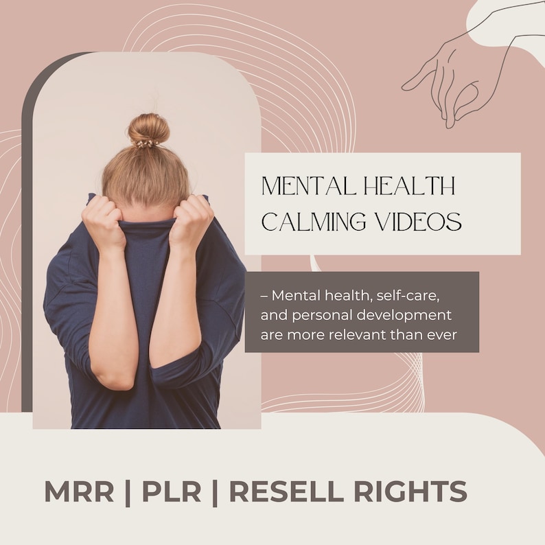 May include: A woman with her hair in a bun is covering her face with her hands. The image has a pink background with white lines and the text "MENTAL HEALTH CALMING VIDEOS" and "Mental health, self-care, and personal development are more relevant than ever". The bottom of the image has the text "MRR | PLR | RESELL RIGHTS".