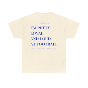 Loud And Loyal Street Football Tee, Shirt, Unisex Soccer Streetwear, Bold Football Fan Merch | Match Day T-Shirt, Funny Football Fan T-Shirt