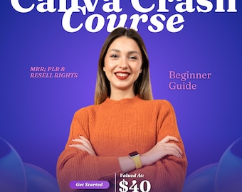 A Canva Crash Course – Master Canva with Expert Tips & Tricks, PLR, MRR, Resell, Canva course, Canva tutorial, graphic design, design skills