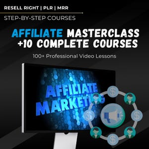 The Ultimate Affiliate Mastery | 10+ Courses | 100+ Lessons | Funnels, Traffic, Ads, Strategy, Resources | PLR + MRR | Rebrand & Sell Resell
