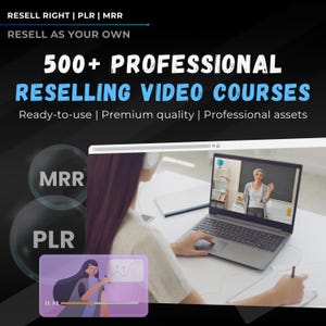 500+ Video Courses on PLR & Digital Product Reselling - Learn How To Resell | Learn, Rebrand, Sell | Includes Guides | PLR + MRR | Rebrand