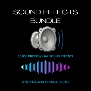 20,000+ Pro Sound Effects Bundle | Audio Essentials, Video Editing, Content Creation Sounds | PLR, MRR, Resale Rights, Video Sound Effects.