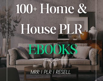 100+ Home & House eBooks Bundle – Decor, Maintenance, and DIY Tips | MRR Rights Included for Resale, Home Books, PLR House Books, Ebooks