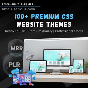 Può includere: Un mockup di prodotto di marketing digitale che presenta un computer desktop, un laptop, un tablet e uno smartphone che mostrano un modello di progettazione di sito web. L'immagine include il testo "100+ PREMIUM CSS WEBSITE THEMES", "RESELL RIGHT | PLR | MRR", e "RESELL AS YOUR OWN".