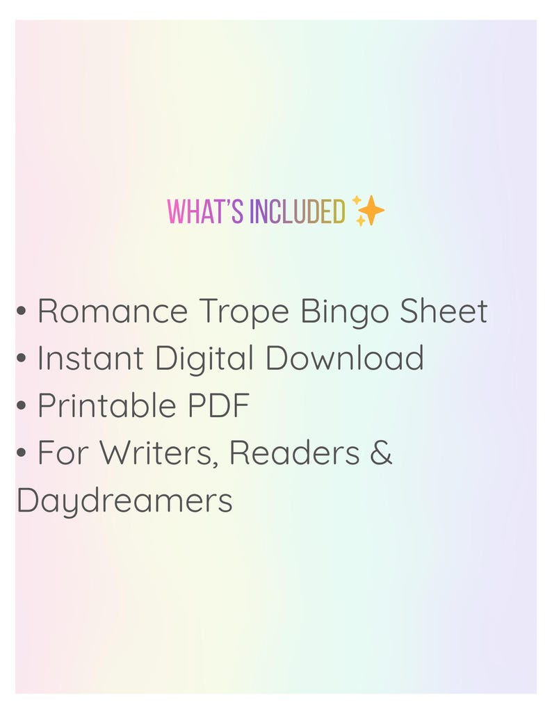 Pu&ograve; includere: Immagine di un prodotto scaricabile digitalmente con uno sfondo sfumato morbido. Il testo "WHAT'S INCLUDED" &egrave; in viola. Sotto, elenchi puntati: Romance Trope Bingo Sheet, Instant Digital Download, Printable PDF e For Writers, Readers & Daydreamers.