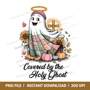 Digital artwork of a cute ghost in a patchwork-style wrap, surrounded by fall leaves, sunflowers, pumpkins, and a glowing cross. Includes the hand-lettered phrase “Covered by the Holy Ghost,” set against a transparent background.