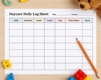 May include: A "Daycare Daily Log Sheet" on a wooden surface, with columns for tracking a child's day. A pencil, colorful building blocks, and alphabet letters surround the sheet. A teddy bear is in the top right corner.
