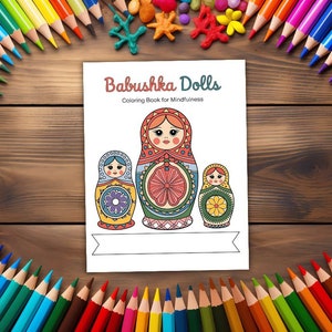 Bold and Easy Babushka Doll Coloring Pages PDF - Printable Russian Nesting Doll Colouring Book- 12 Adult Coloring Pages