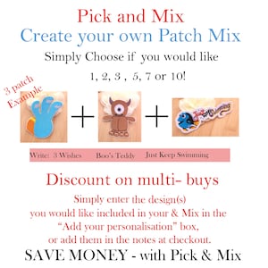 May include: A promotional graphic for a custom patch selection service. The text reads Pick and Mix, Create your own Patch Mix, Simply Choose if you would like 1, 2, 3, 5, 7 or 10. It shows three embroidered patches: a blue hand, a brown monster, and a blue fish.